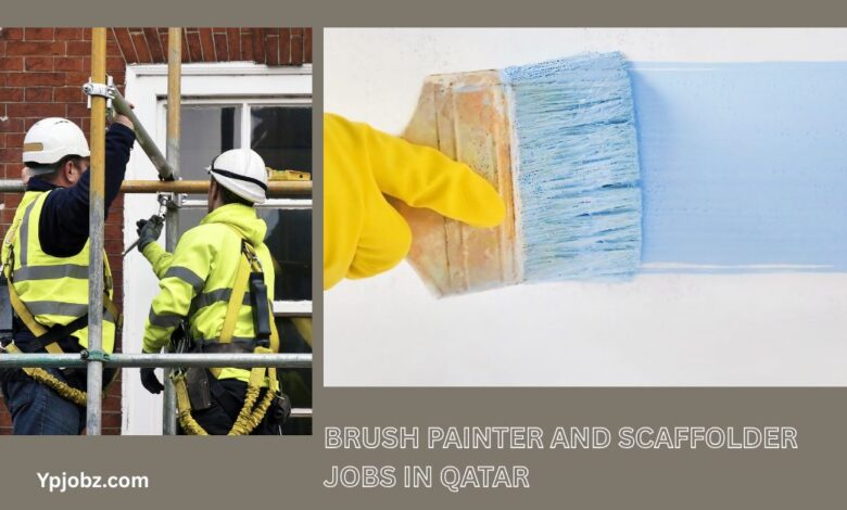 Brush Painter and Scaffolder Jobs in Qatar