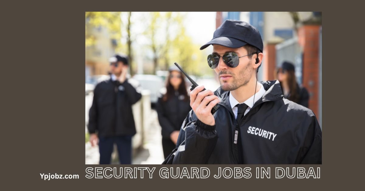 Security Guard Jobs in Dubai