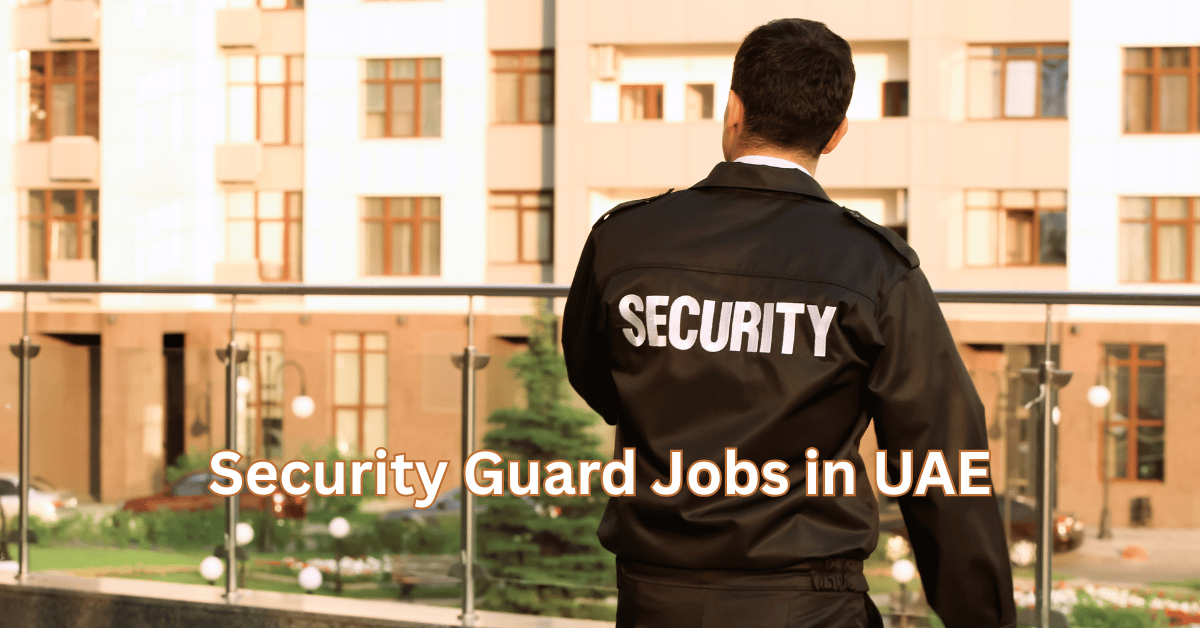 Security Guard Jobs in Dubai – Hotels & Restaurants Hiring