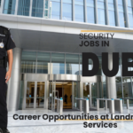 Security Jobs in Dubai at Landmark Security Services – Career Opportunities in UAE